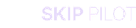 Skip Pilot